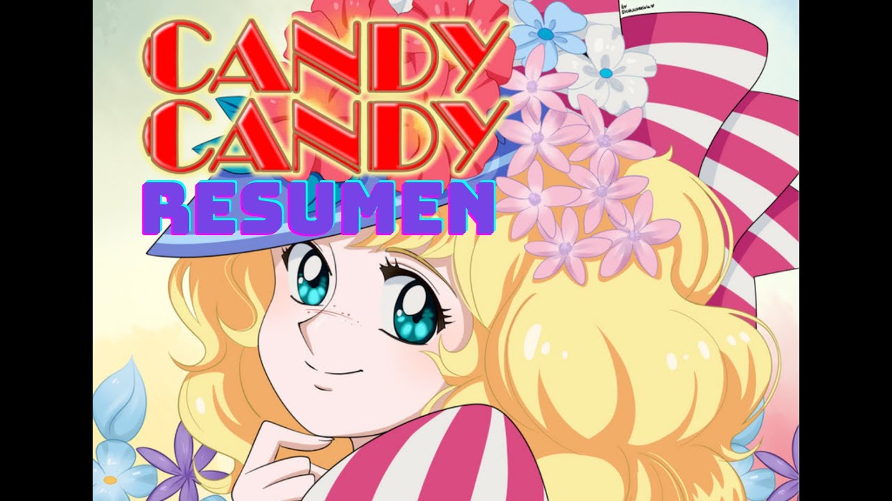 LA HUERFANA ENAMORADA 💕 | CANDY CANDY RESUMEN ANIME