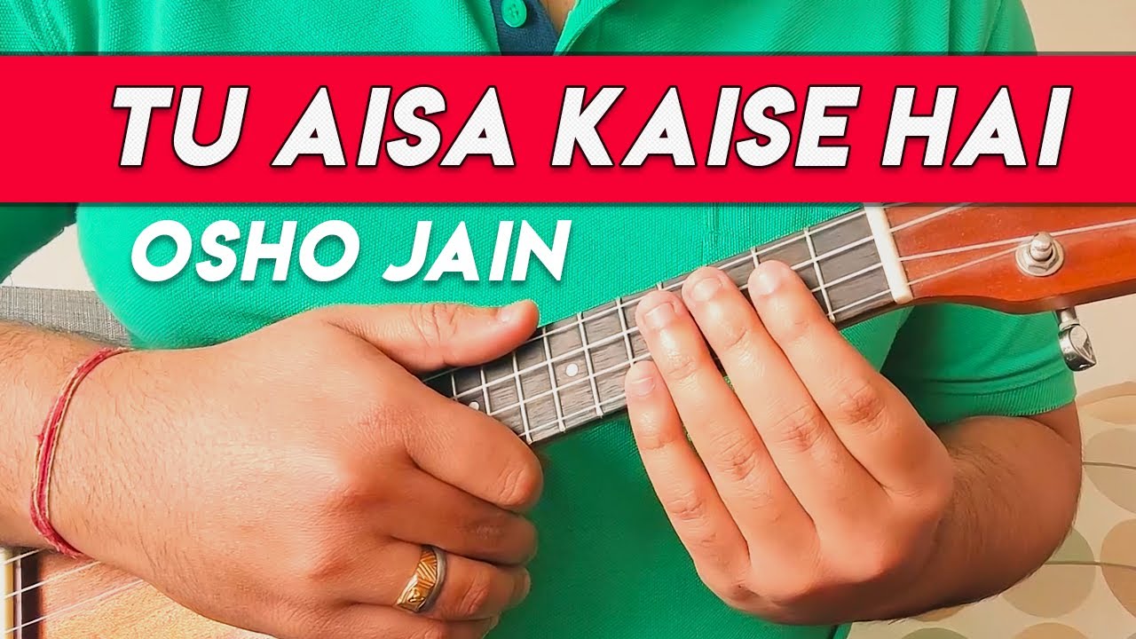 Tu Aisa Kaise Hai - Fingerpicking Ukulele Tutorial  | ukeguide