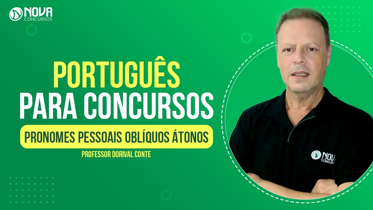 Língua Portuguesa Para Concursos: Pronomes Oblíquos Átonos e seus sentidos!
