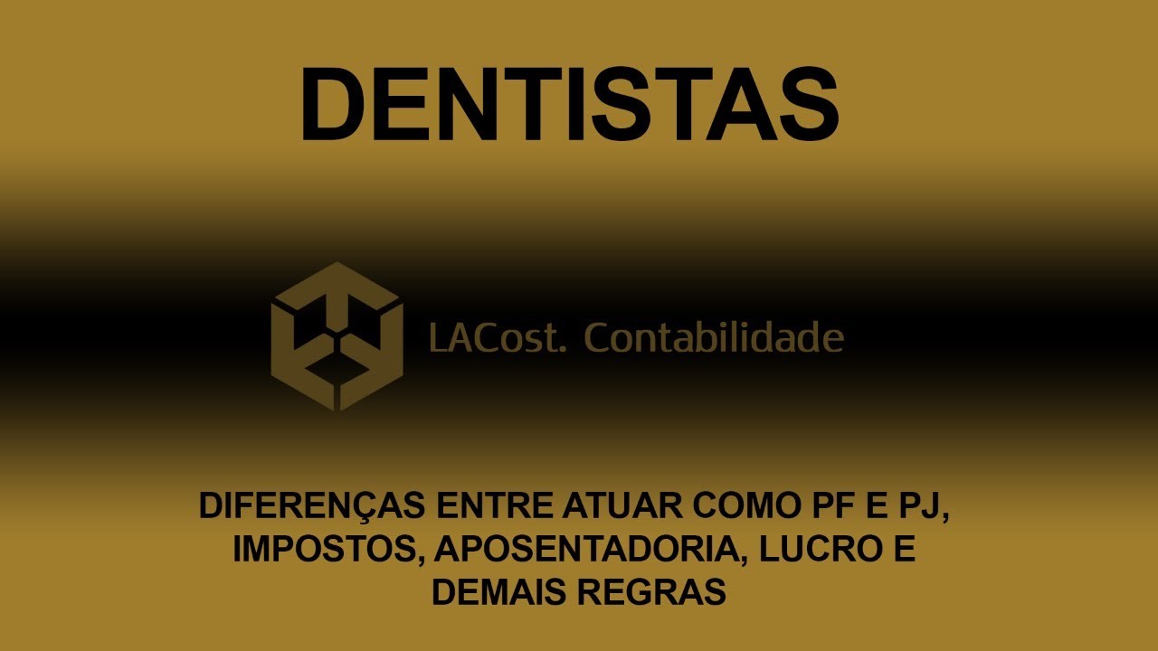 Dentistas: odontologia, abrir CNPJ / empresa, impostos, CNAE, aposentadoria e contabilidade