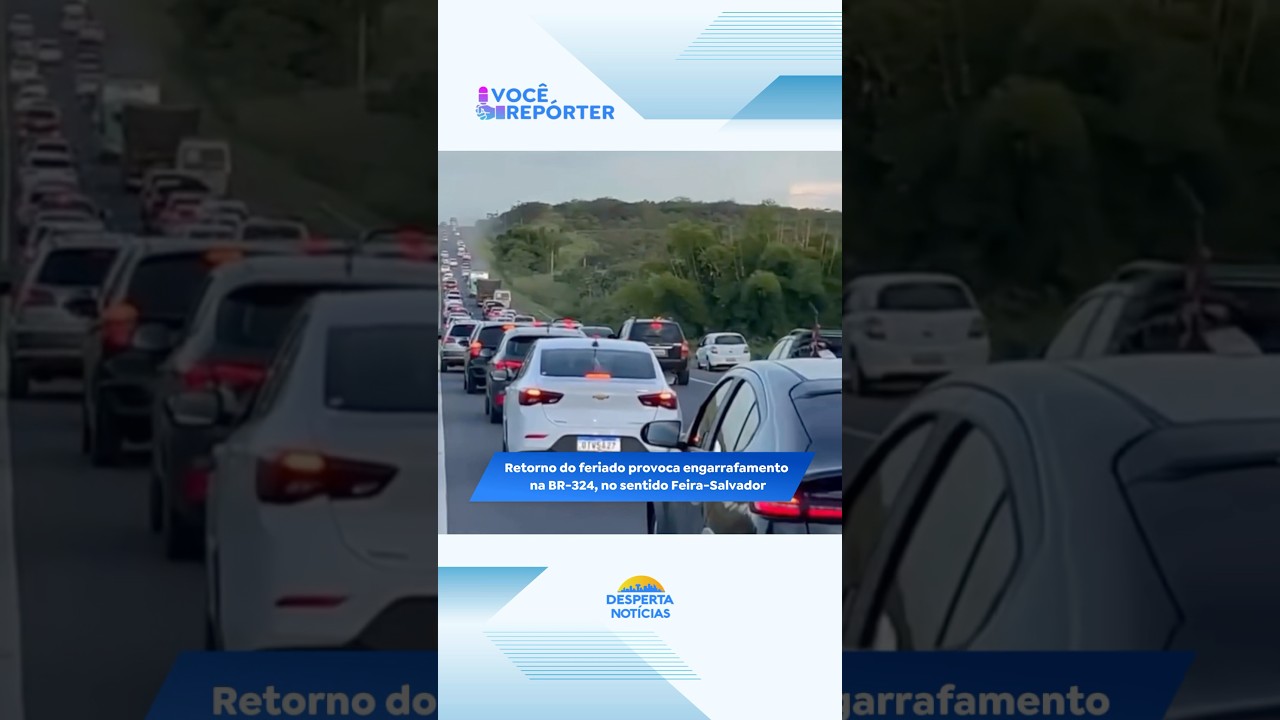 Retorno do feriado provoca engarrafamento na BR-324, no sentido Feira-Salvador