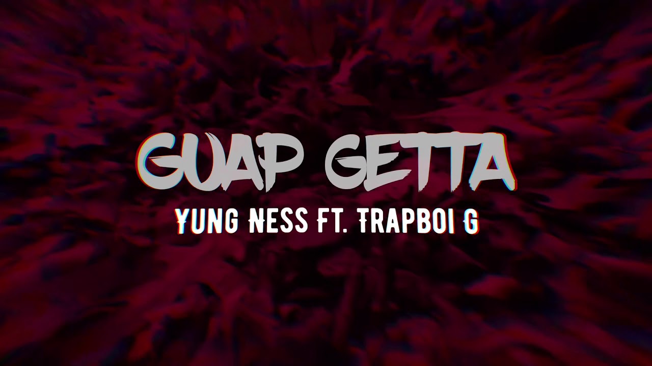 Guap Getta - Yung Ness Ft.Trapboi G (Shot by TrapAlotStudios)
