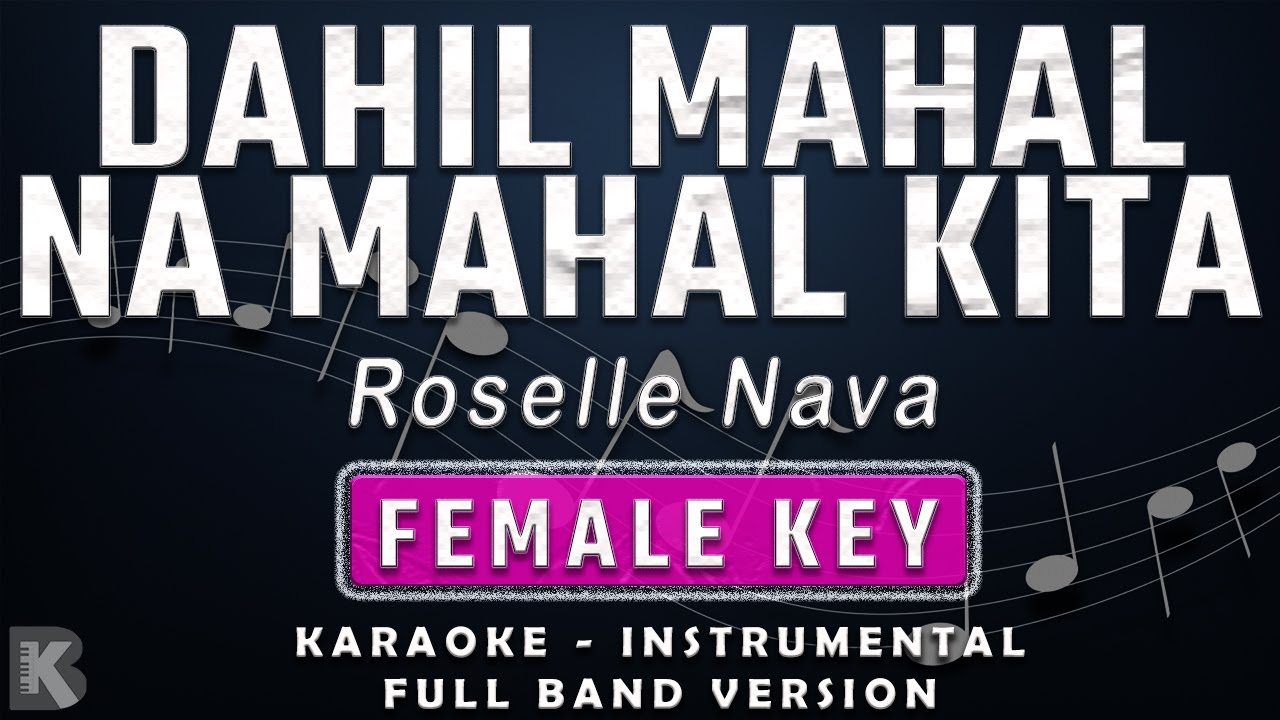 Dahil Mahal Na Mahal Kita - Roselle Nava (Full Band Karaoke) Female Key - Instrumental