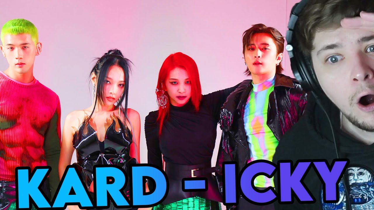 First Time Hearing KARD - ICKY _ M/V & Dance Performance - Kpop Reaction