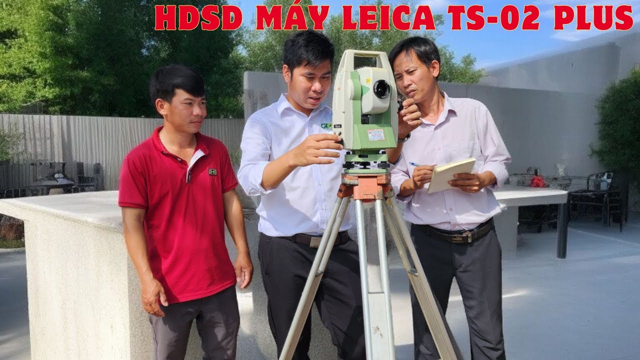 HƯỚNG DẪN SỬ DỤNG M&Aacute;Y TO&Agrave;N ĐẠC LEICA TS-02 PLUS #thietbigeotex
