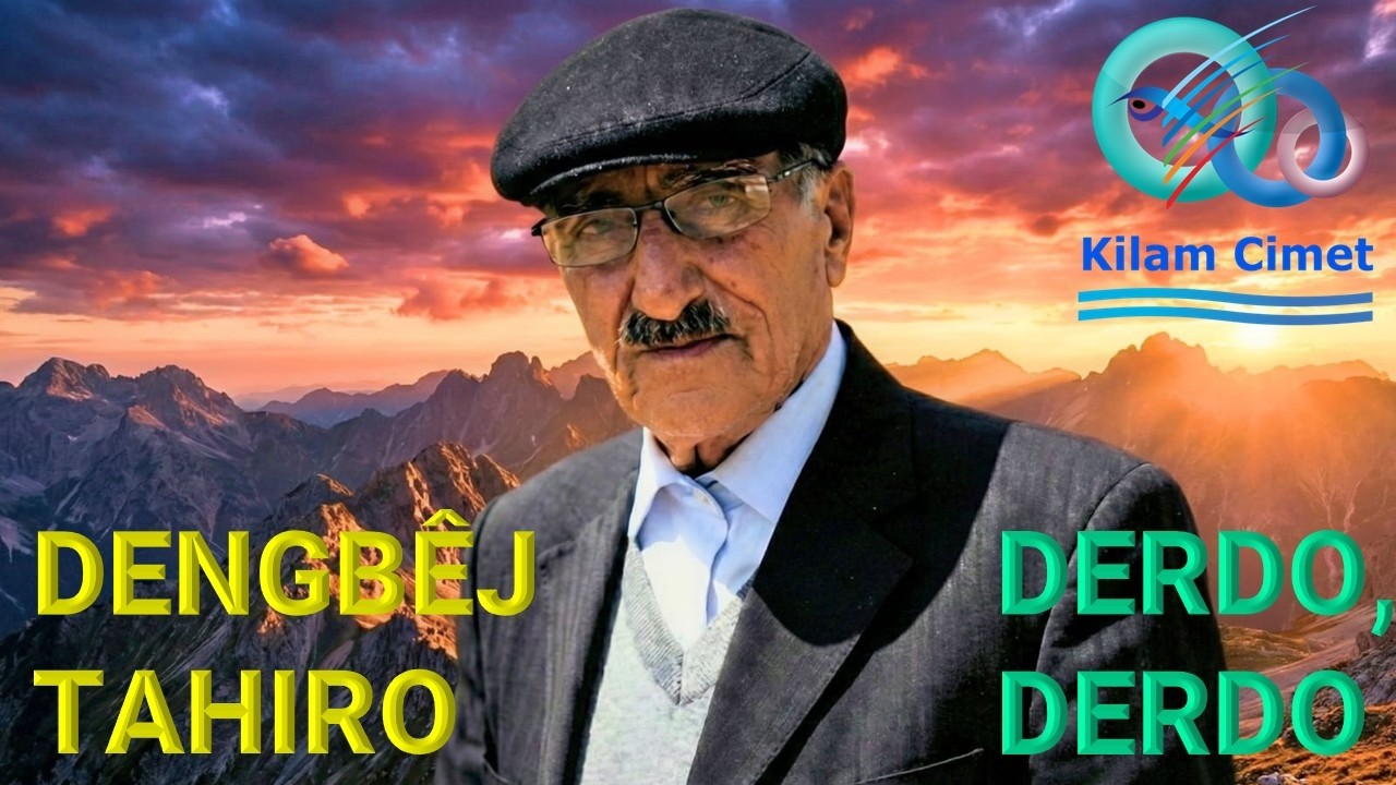 DENGBÊJ TAHIRO  DERDO, DERDO