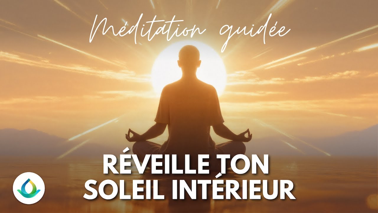 Méditation pour réveiller la lumière en toi | Soleil Intérieur