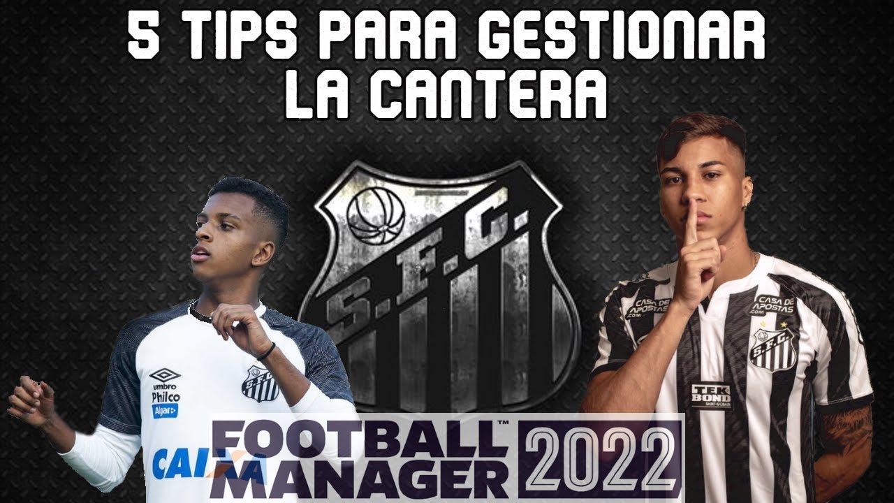 5 TIPS PARA GESTIONAR LA CANTERA | FOOTBALL MANAGER 2022 | #FM4LIFE