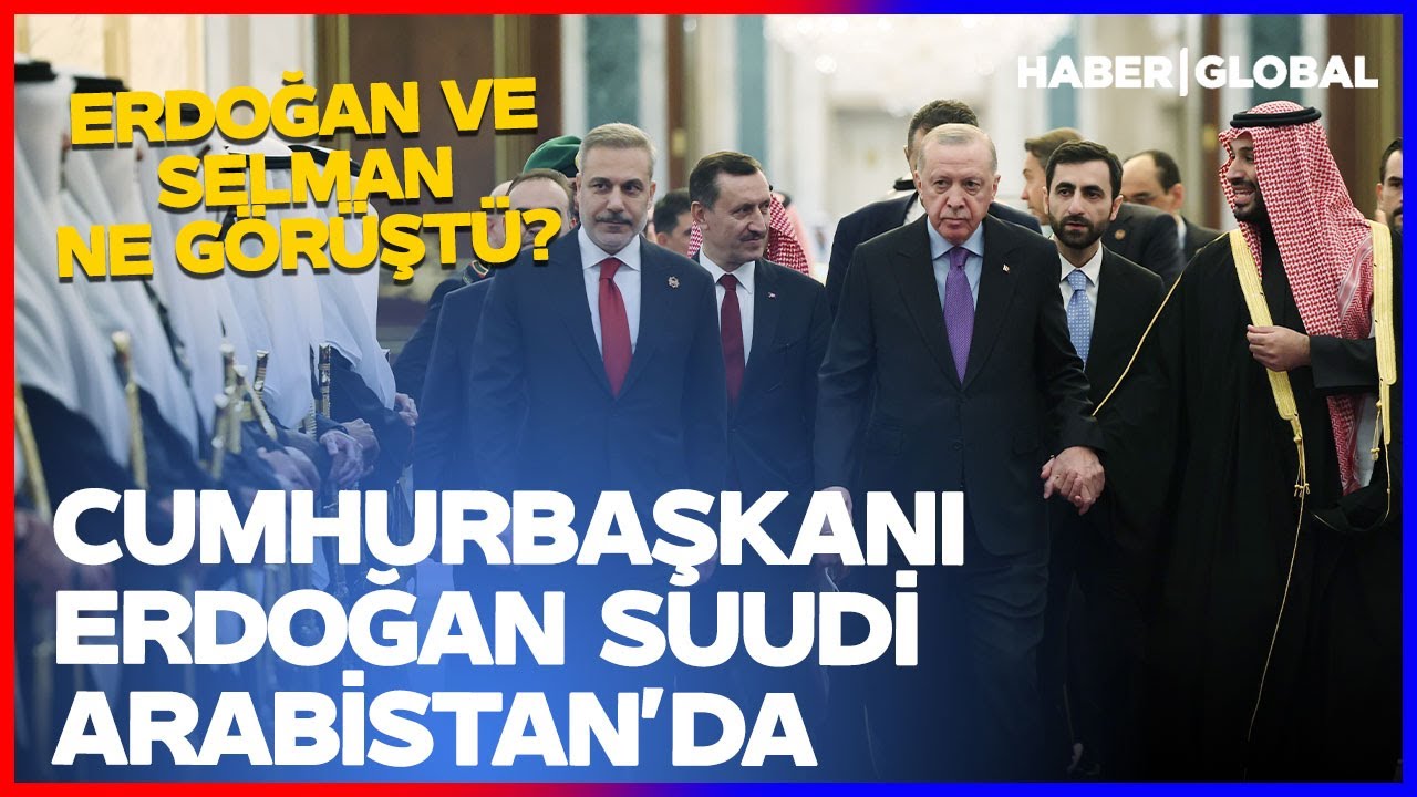 Cumhurbaşkanı Erdoğan Suudi Arabistan'da! Erdoğan ve Selman ne Görüştü?