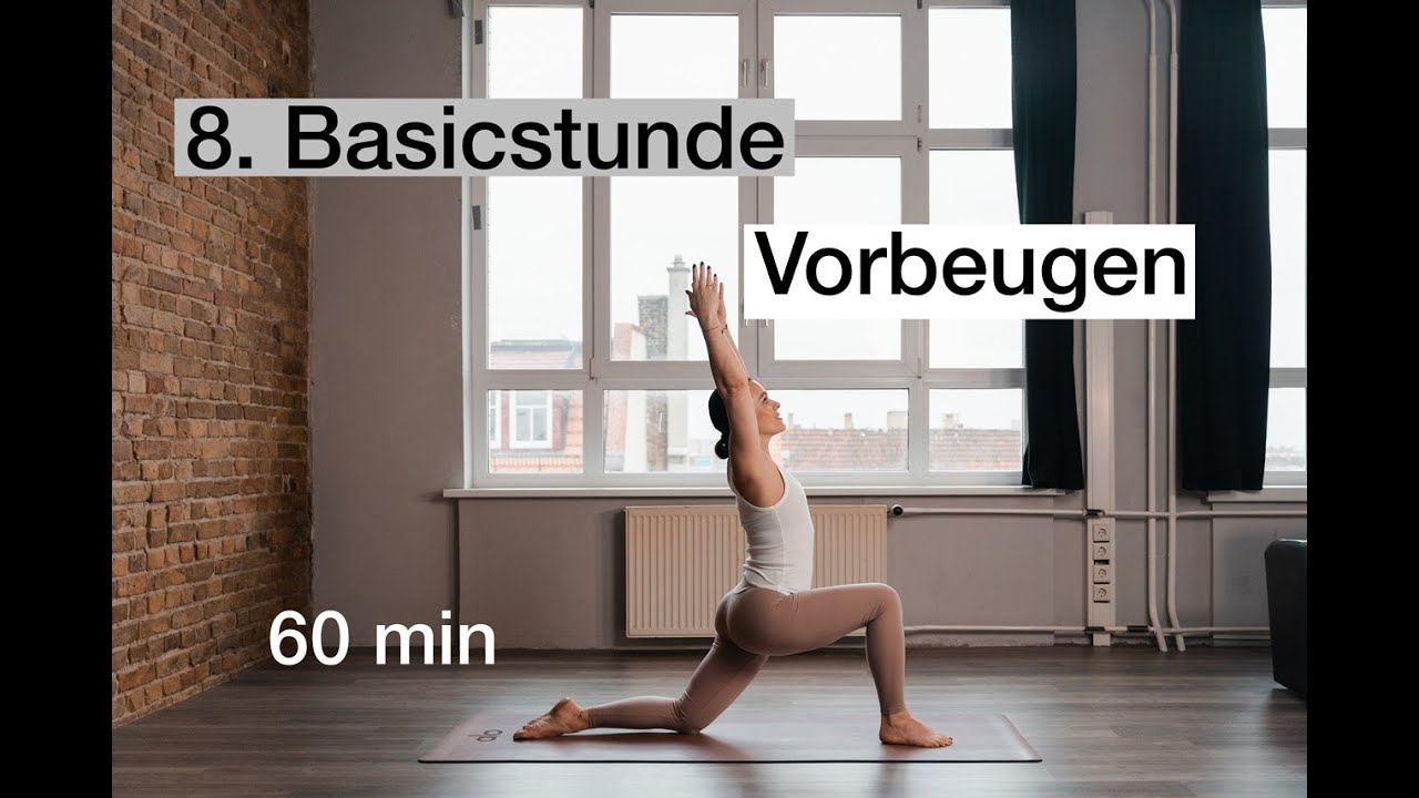 8. Yoga Basic Stunde. Vorbeugen. 60 min