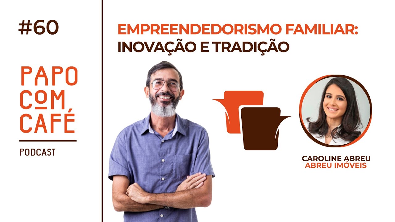 Episódio n° 60 - Empreendedorismo Familiar: Inovação e Tradição