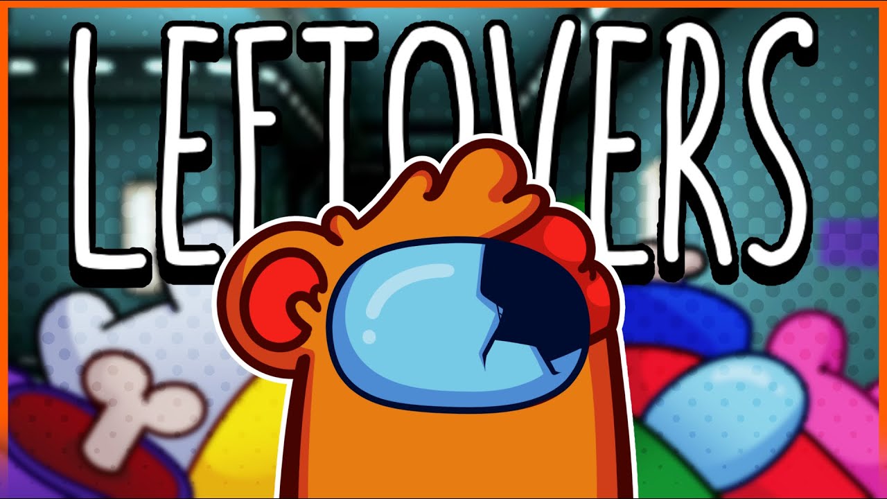 I HAVE LEFTOVERS FOR YOU ALL!!! [AMONG US 3D LEFTOVERS]  w/ FRIENDS!