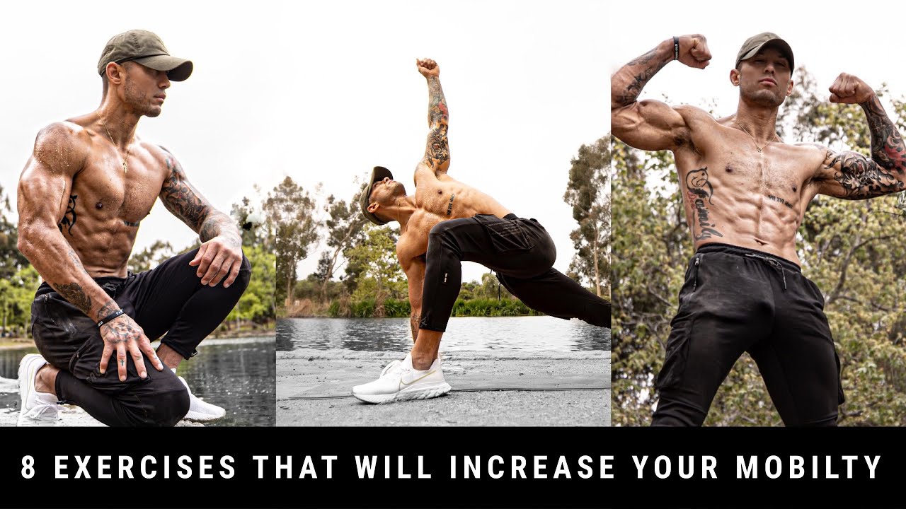 8 Exercises That Will Increase Your Mobility  - Michael Vazquez