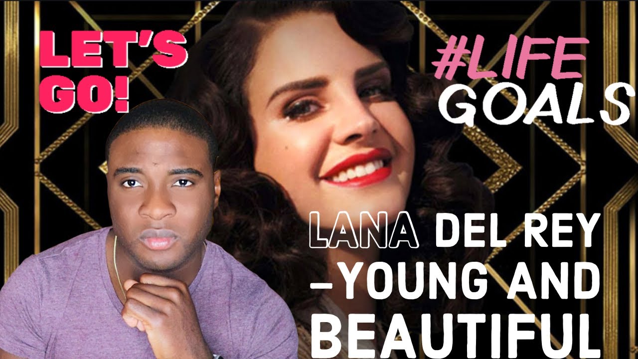 Lana Del Rey - Young and Beautiful (Official Reaction  They don’t make them like this anymore 🔥🔥🔥