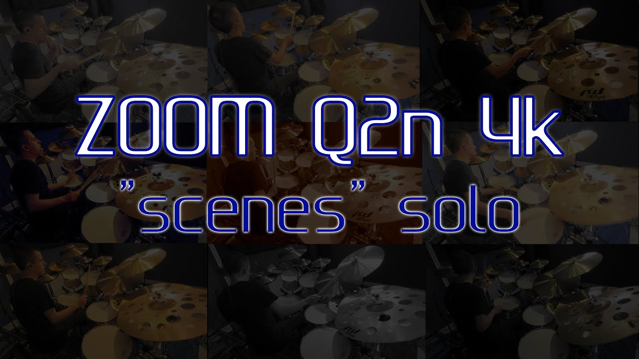 Zoom Q2n 4k Scenes Comparison Drum Solo at 4k 25fps | Yamaha PHX