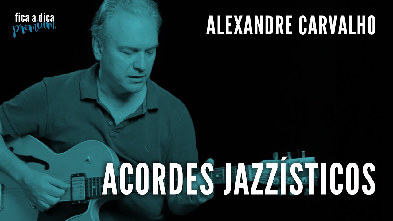 [Dica do Alex] Acordes Jazz&iacute;sticos