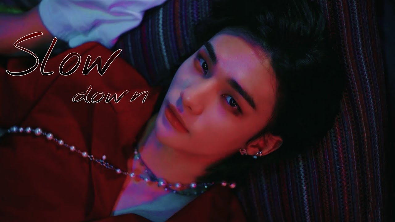 Hwang Hyunjin - Slow Down♪FMV♪