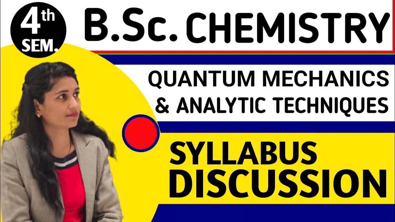 |L1| Syllabus | B.Sc. 4th sem Chemistry | quantum mechanics and analytical treatment | bsc 4th sem.