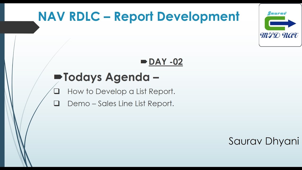 Day 02 - How To Develop  RDLC Report in Microsoft Dynamics NAV - Develop a List Report