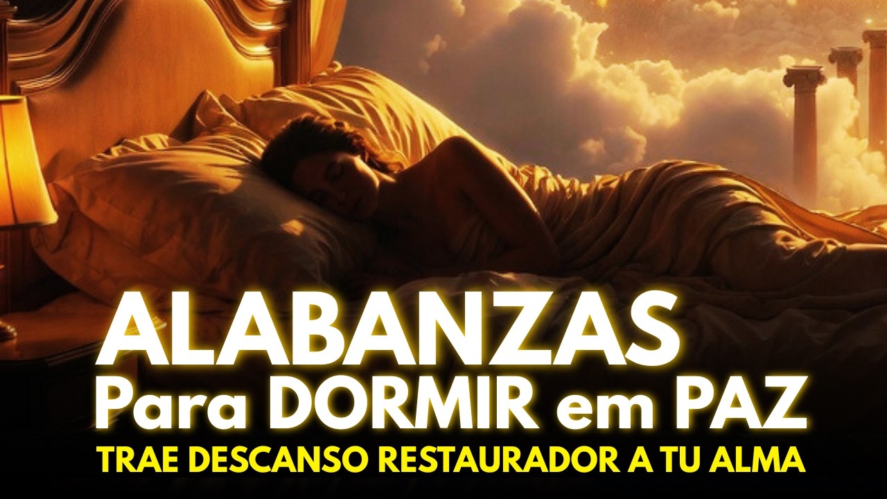 ALABANZAS para DORMIR en PAZ con DIOS ✝️ Música Cristiana que trae protección divina sobre tu hogar