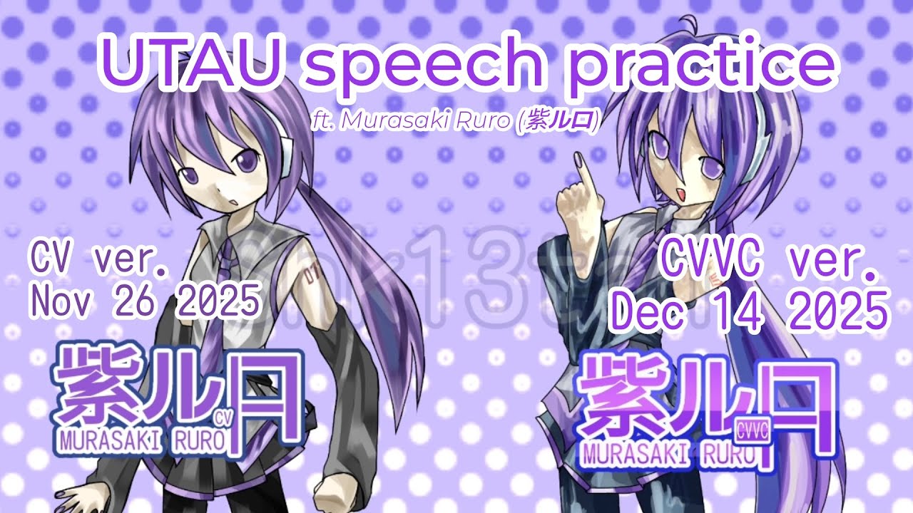 UTAU Speech Practice | Murasaki Ruro CV - CVVC |