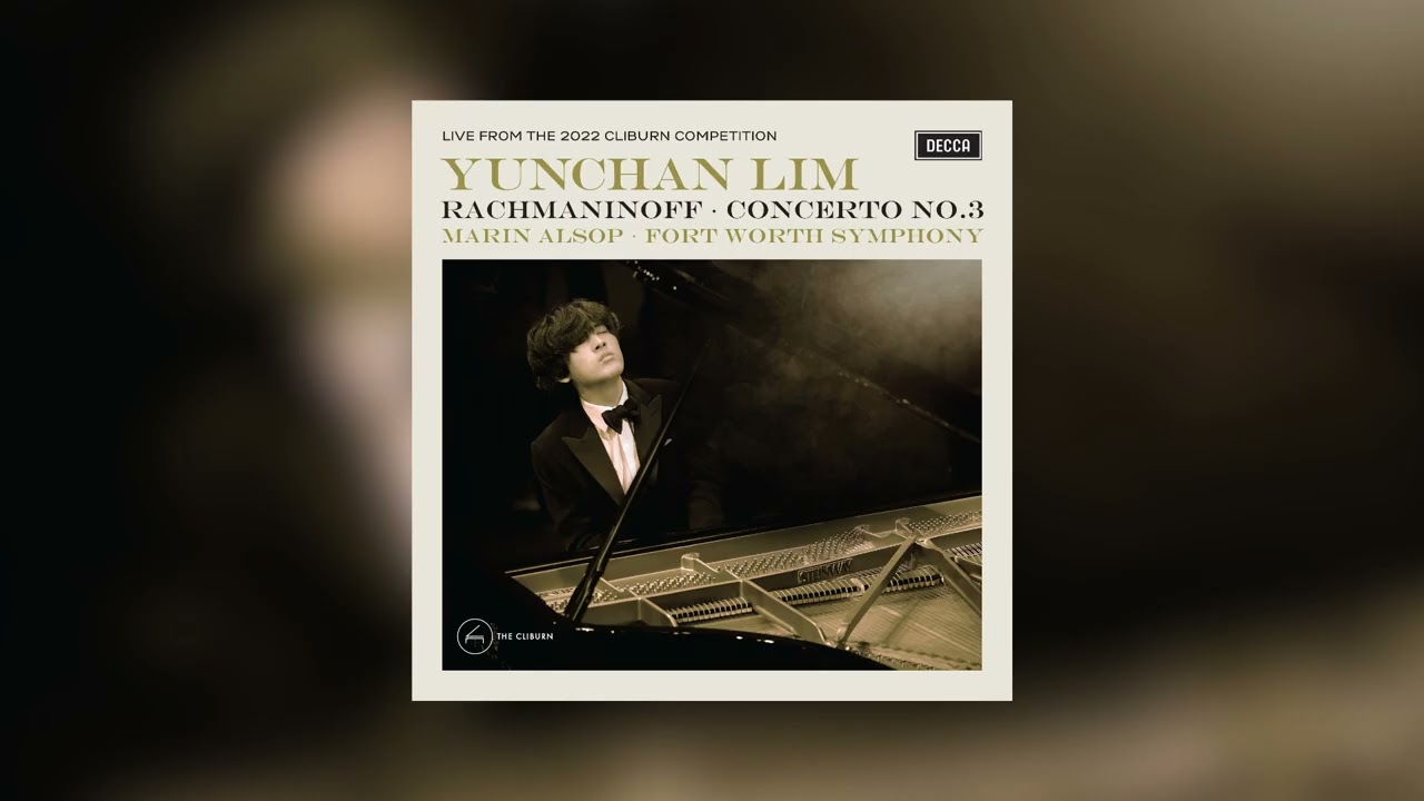 Yunchan Lim - Rachmaninoff Piano Concerto No 3 in D Minor (Album Audio)