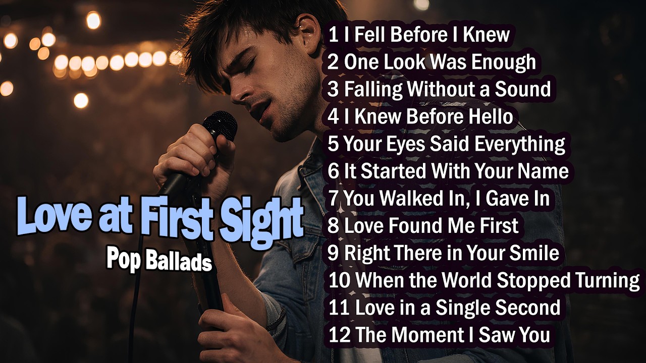 Romantic Pop Ballads | Emotional Love Songs - Love at First Sight