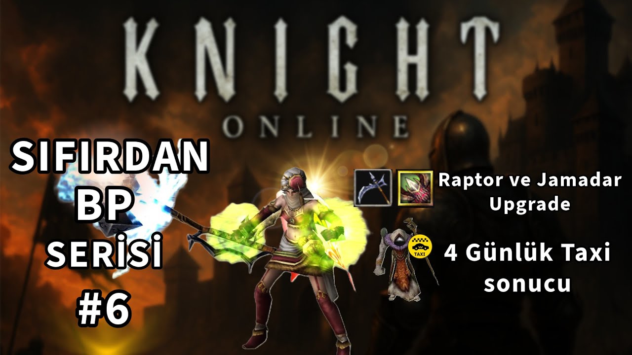 Sıfırdan BP #6   UPGRADE VE PARAMUN TAKSİ #knightonline Knight Online