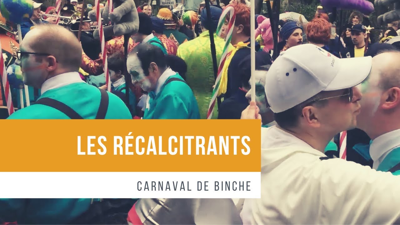 CARNAVAL DE BINCHE : Dimanche Gras avec les Récalcitrants (2020)