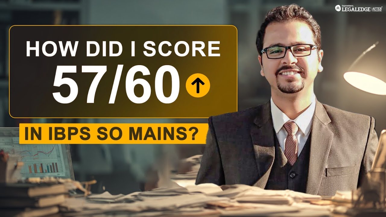 IBPS SO Law Mains 2025: Topper's Strategy to Score 57/60