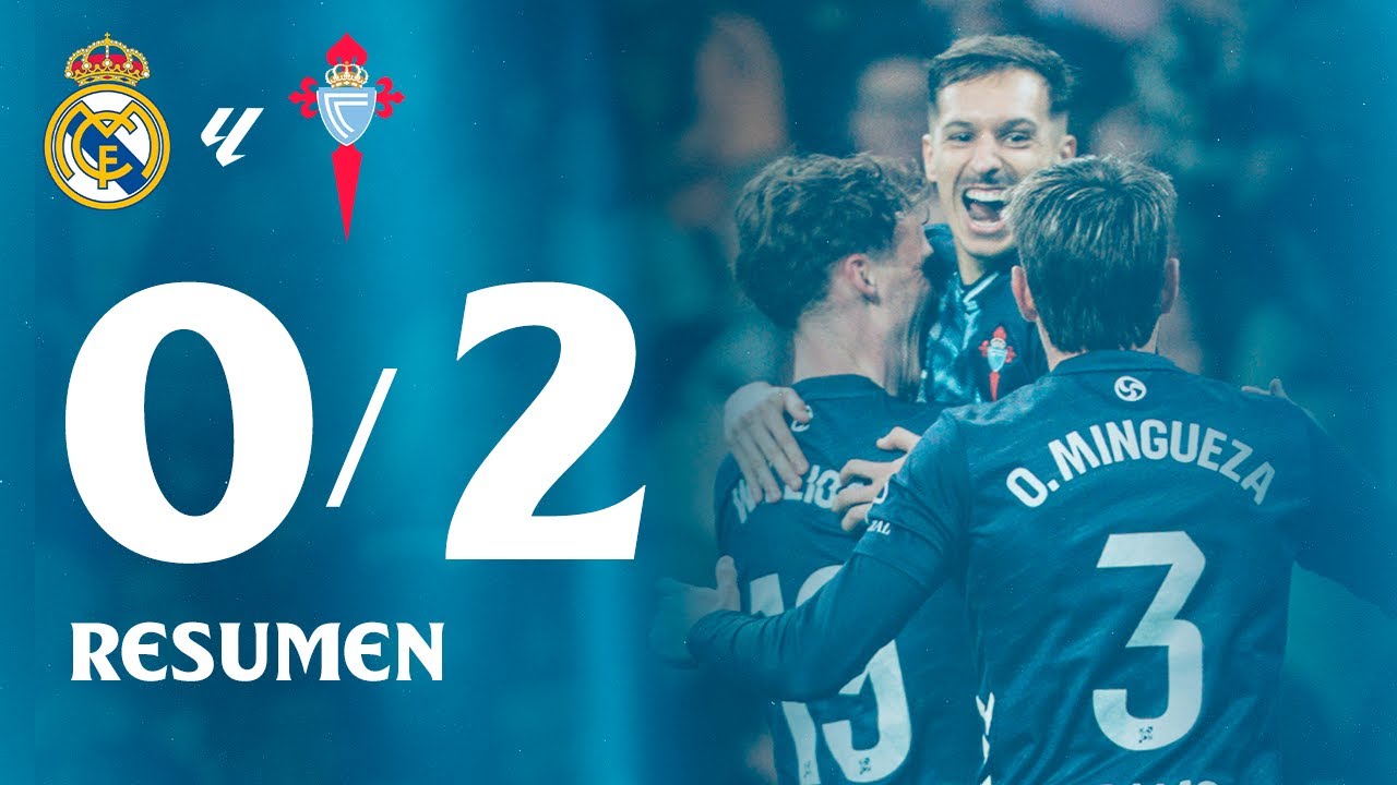 Real Madrid vs Celta (0-2) | Resumen y goles | LALIGA EA SPORTS