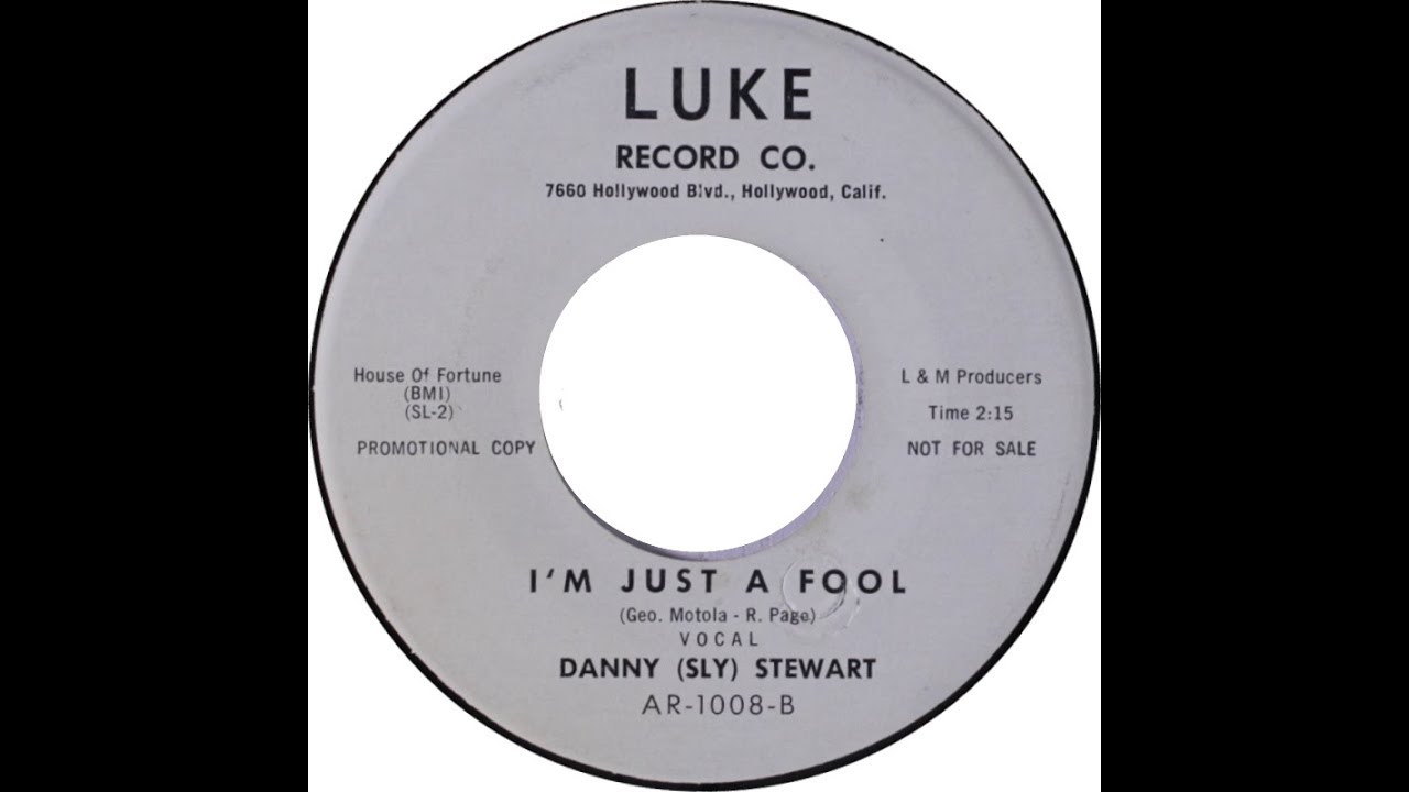 Danny (Sly) Stewart - I'm Just A Fool