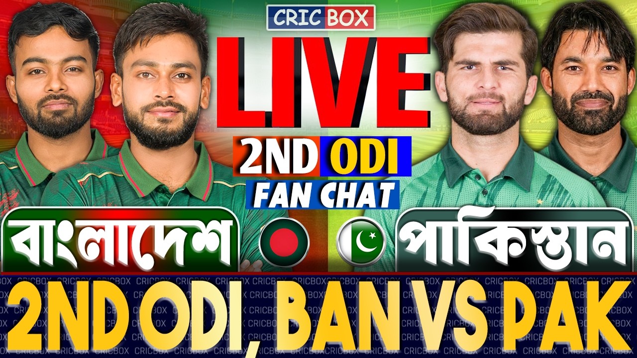 🔴Live: BAN vs PAK, 2nd Odi | বাংলাদেশ বনাম পাকিস্তান | Bangladesh vs Pakistan Live Score & FanChat 4