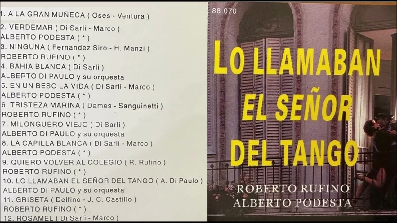 Carlos Di Sarli Roberto Rufino Albero Podesta
