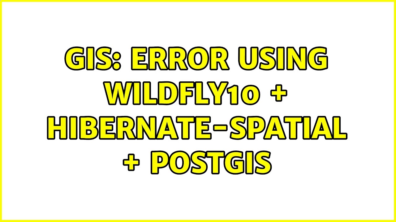 GIS: Error using Wildfly10 + Hibernate-Spatial + Postgis
