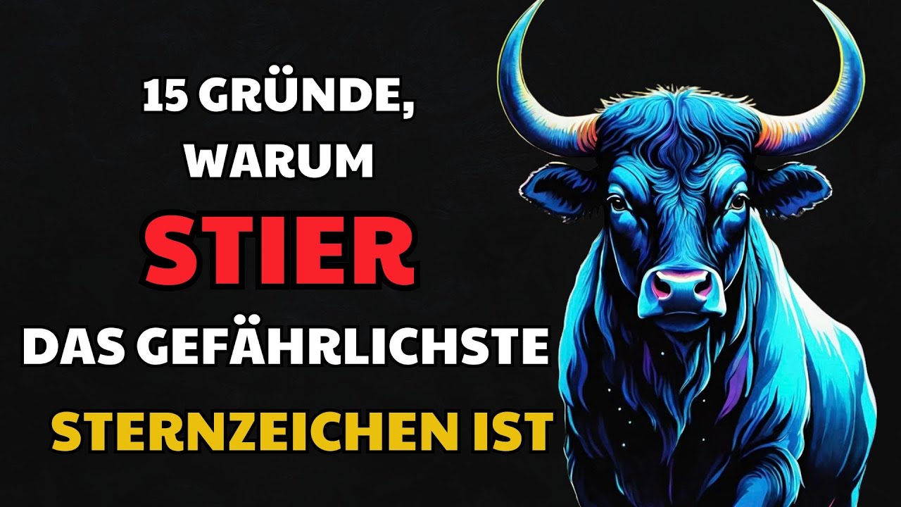 15 Gründe, warum Stier das gefährlichste Sternzeichen ist | Die wahre Kraft des Stiers entdecken