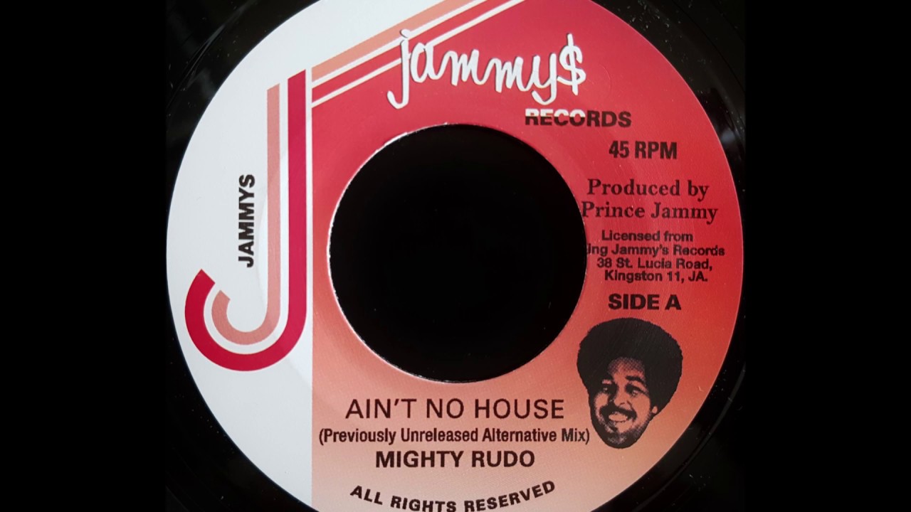 MIGHTY RUDO - Ain't No House (Previously Unreleased Alternative Mix)