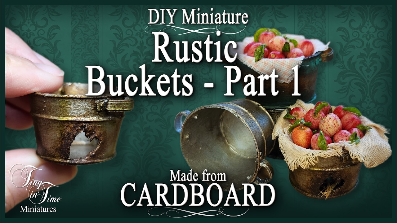 DIY Rustic Miniature Buckets | Easy 1:12 Scale Dollhouse Tutorial (Part 1)