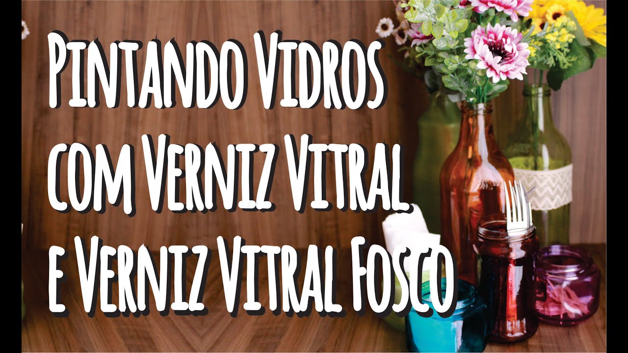 DIY - Pintando Vidros com Verniz Vitral e Verniz Vitral Fosco - Decoração Festa