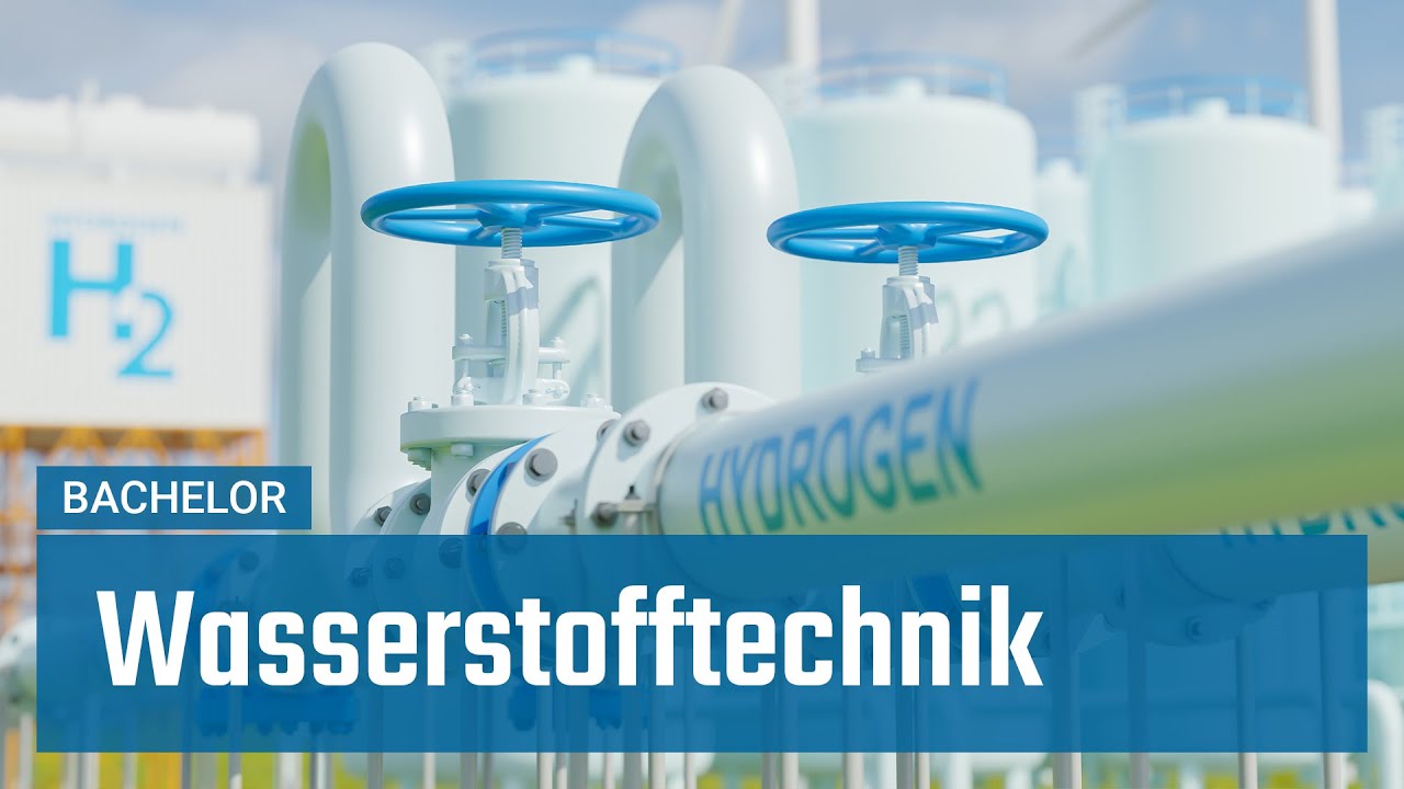 Wasserstofftechnik | Bachelor-Studium