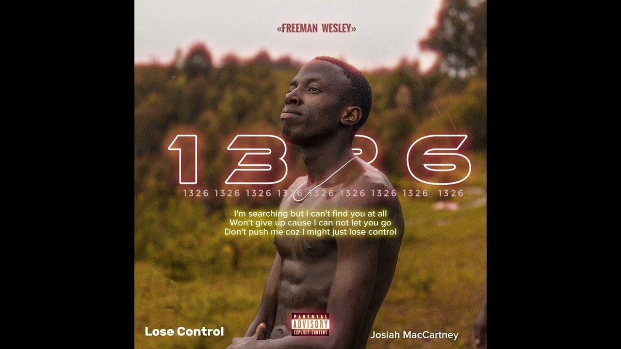 Lose Control.  Freeman Wesley ft @JosiahMacCartneyMusic   #1326
