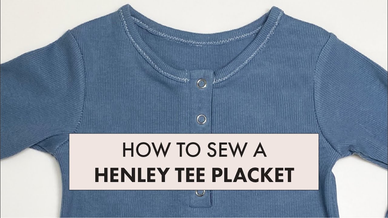 Sew Easy: Henley Placket Tutorial