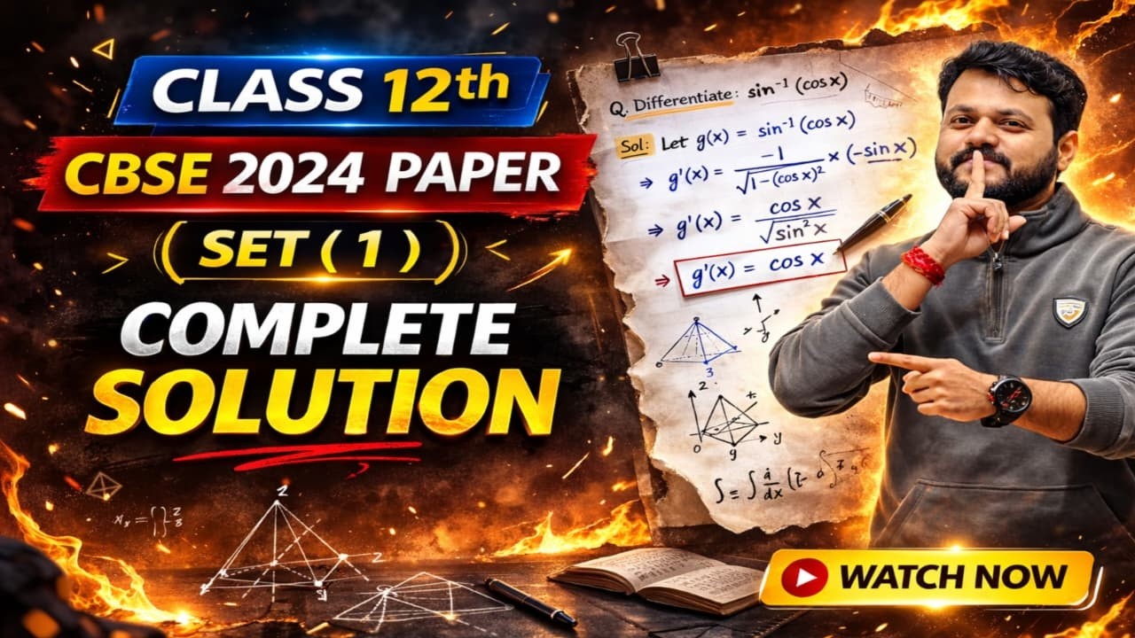 Cbse 2024 SET 1 Class 12 Maths Paper Complete Solution by Vivek Sir