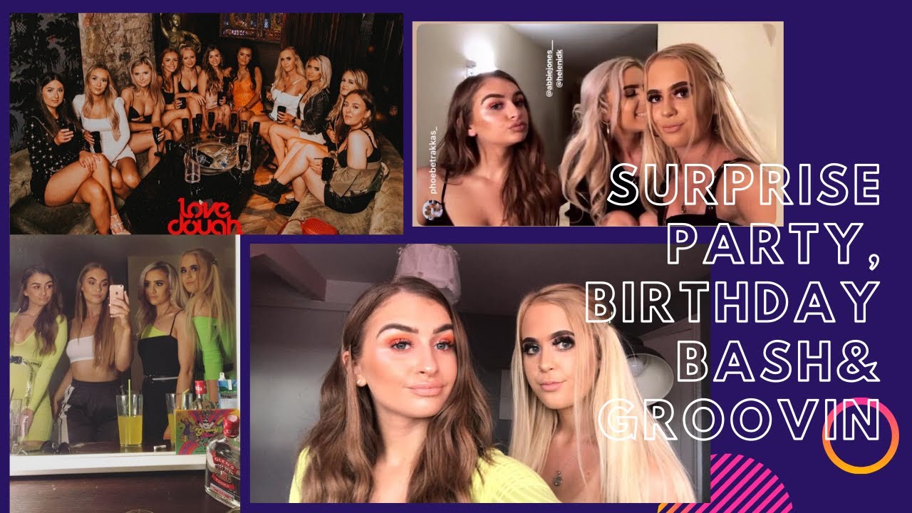 Surprise Party, Birthday Bash and FINAL NIGHT OUT.