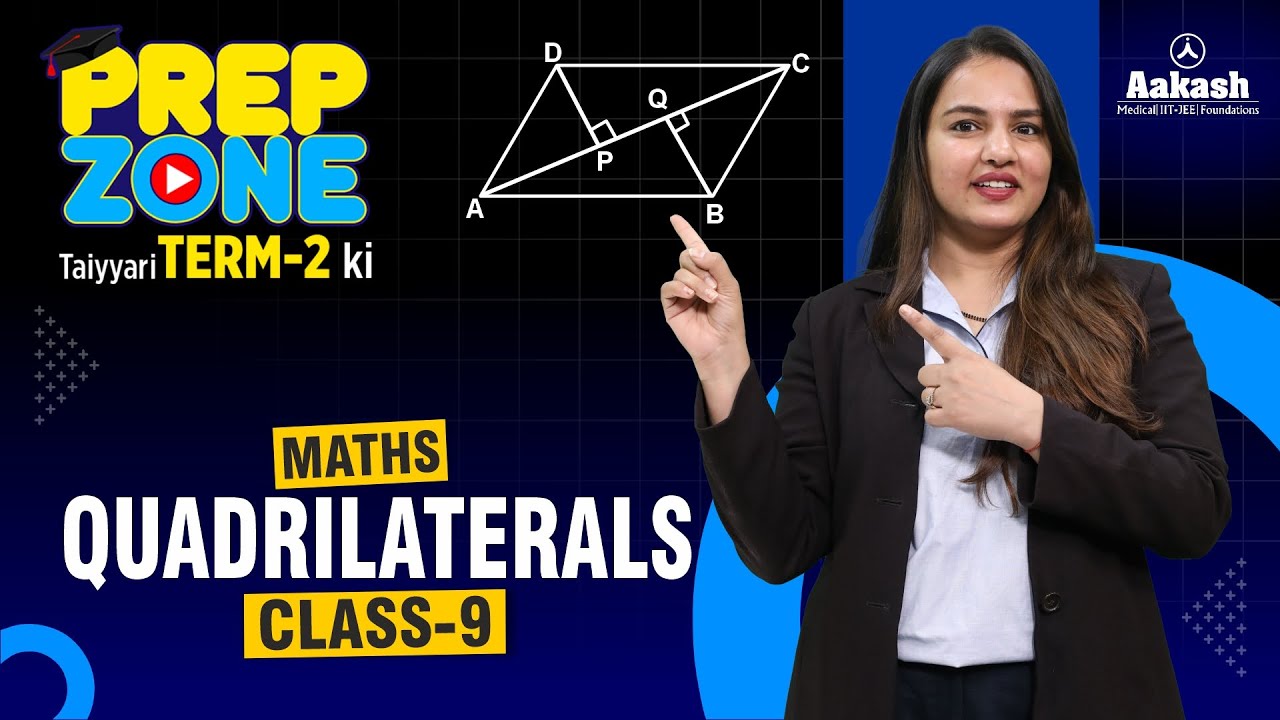 📢 Quadrilaterals | Full Chapter Explained | Class 9 Maths | Prep Zone Term-2