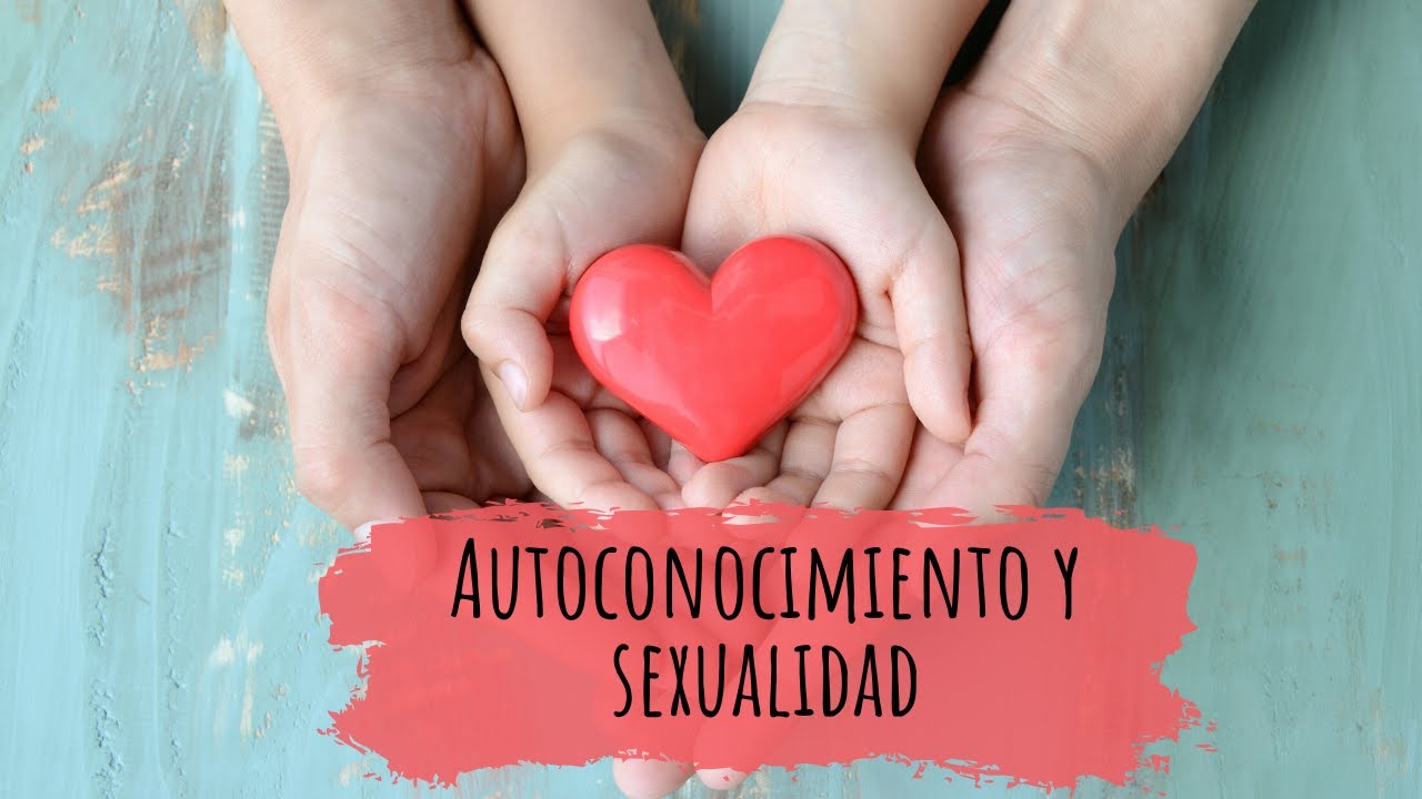 Autoconocimiento y Sexualidad: &iquest;C&oacute;mo hablar de sexualidad con tus hijos?