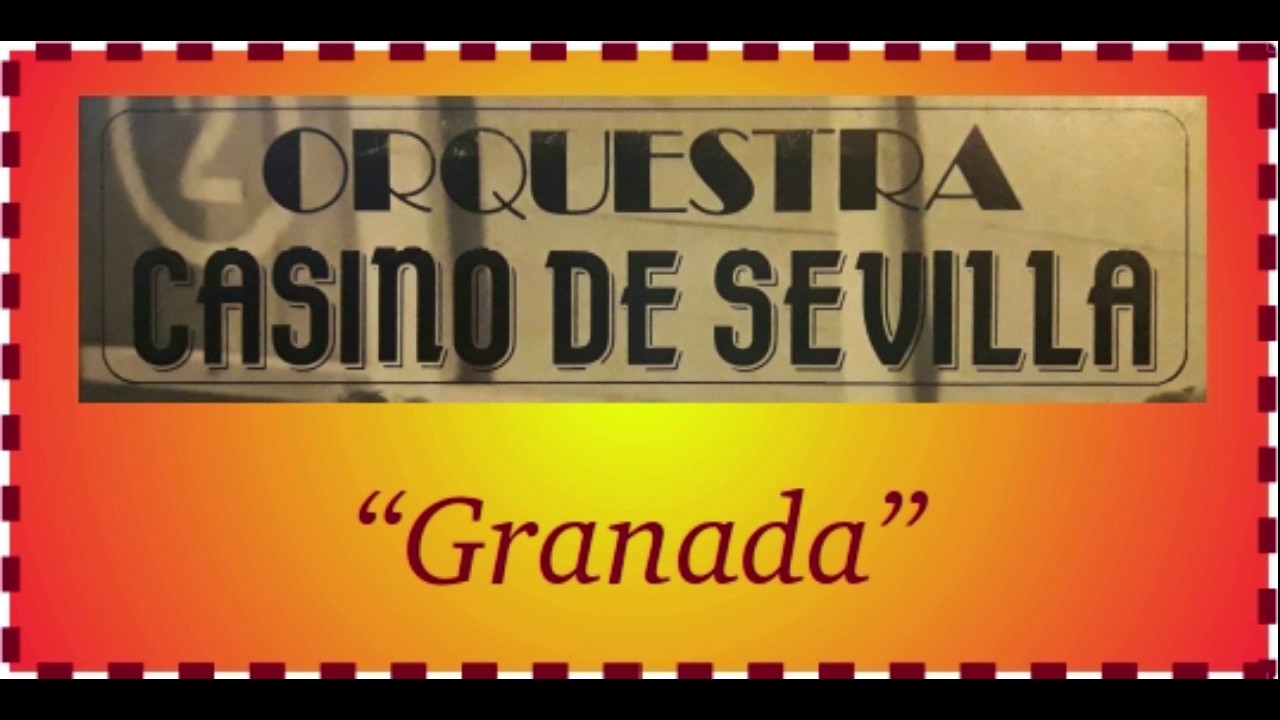 ORQUESTRA CASINO DE SEVILLA - Granada