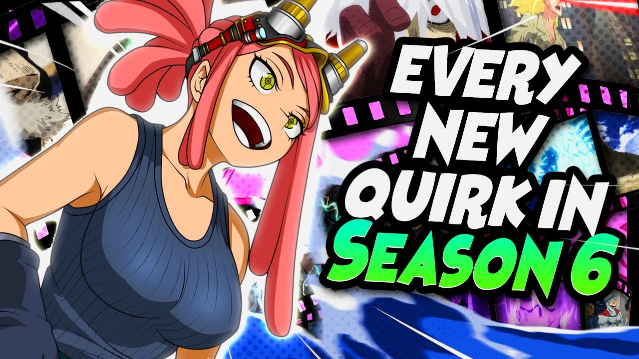 Every NEW Quirk in My Hero Academia Season 6 Explained! (All Quirks In Chronological ORDER)