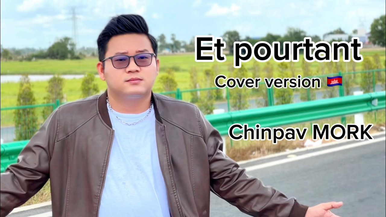 Et pourtant (Cover) - Chinpav MORK