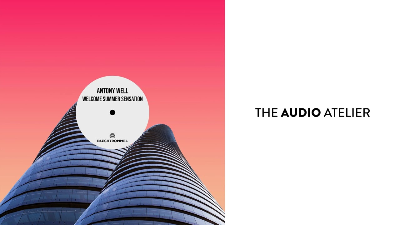 Antony Well - Welcome Summer Sensation [Blechtrommel]